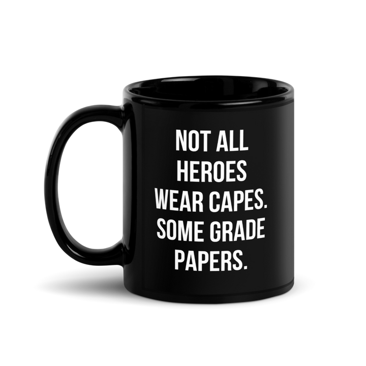 Teacher Hero Mug – “Not All Heroes Wear Capes” Funny Teacher Gift