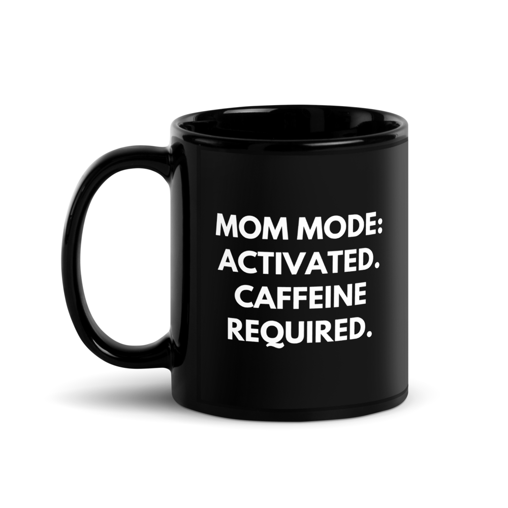 Mom Mode Activated Mug – Funny Coffee Mug for Tired Moms