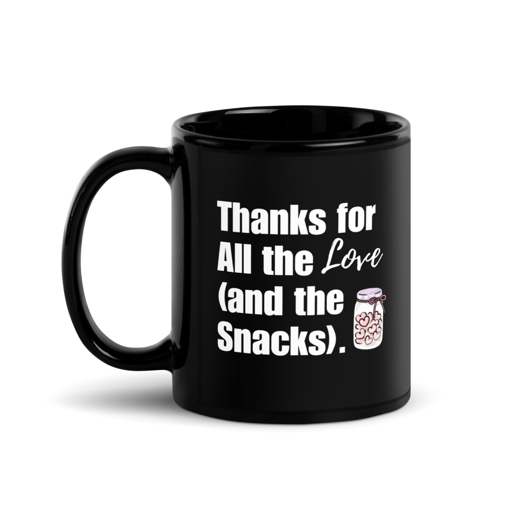 Thanks for the Snacks Mug – Funny & Heartfelt Gift for Moms or Teachers