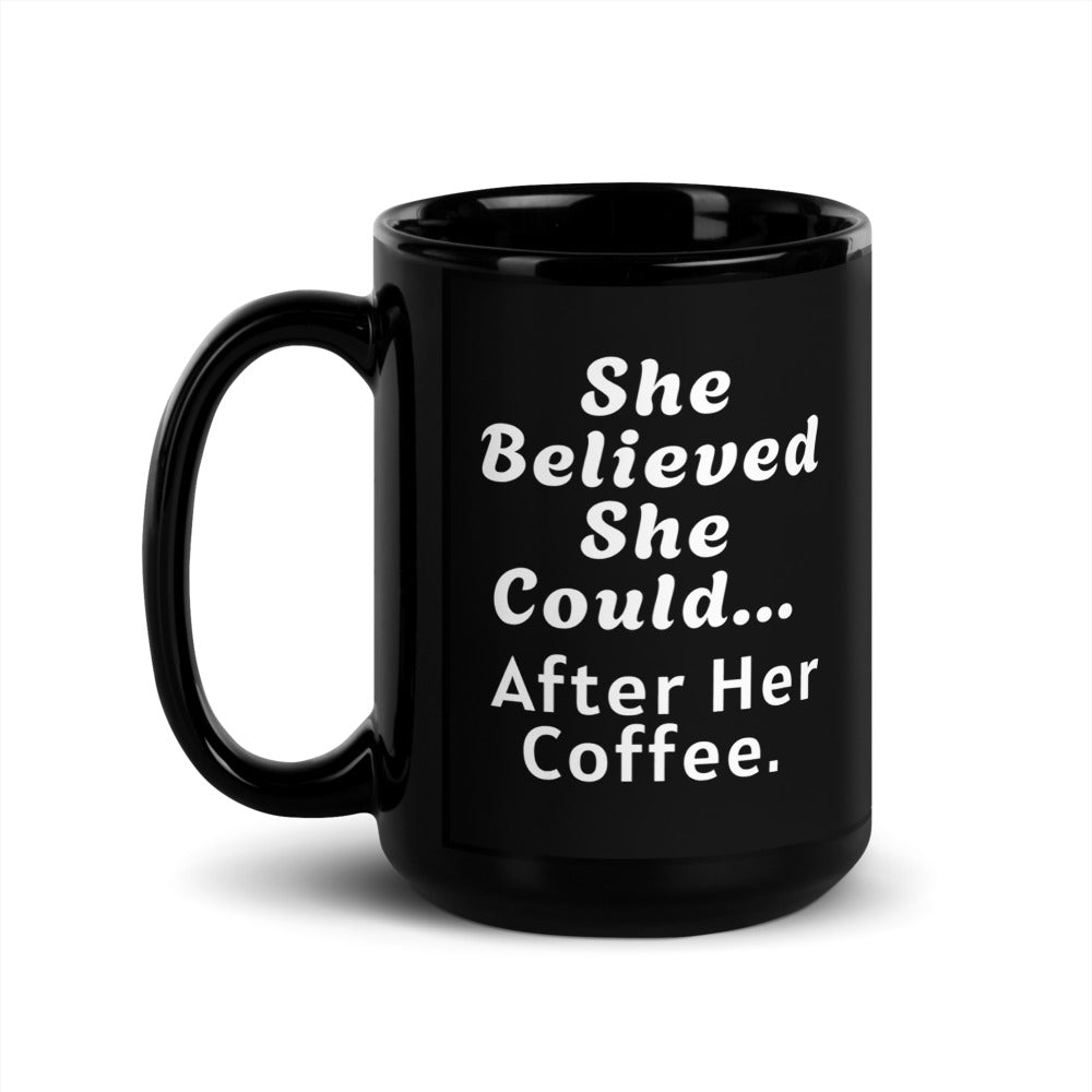 She Believed She Could Mug – Empowering Coffee Mug for Women