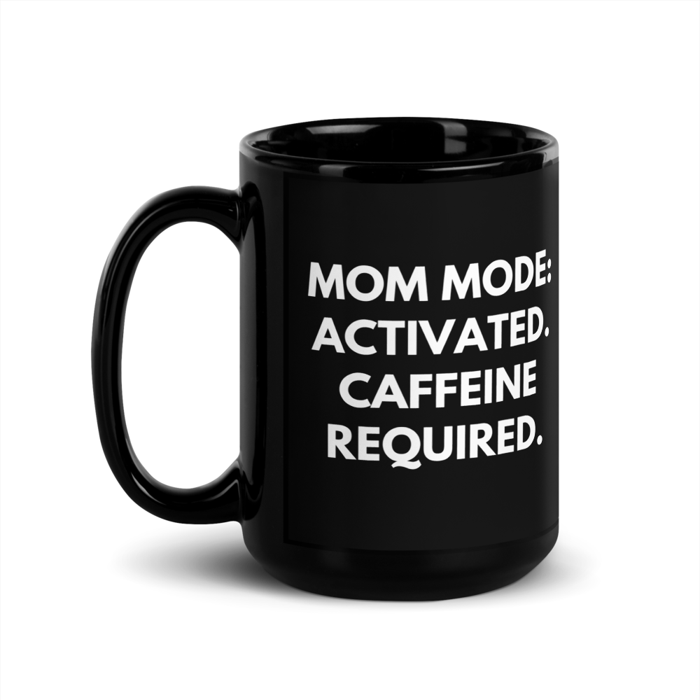 Mom Mode Activated Mug – Funny Coffee Mug for Tired Moms