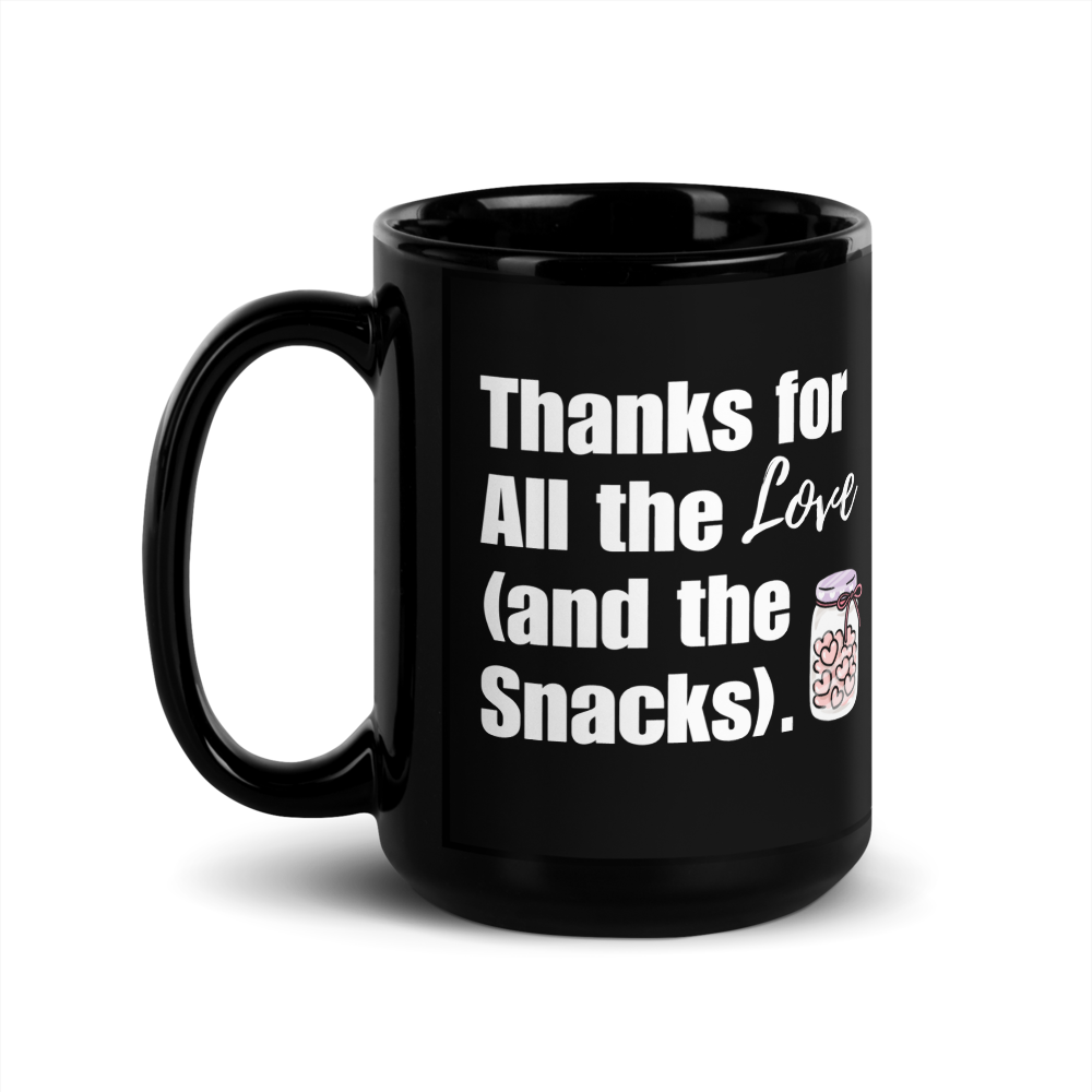 Thanks for the Snacks Mug – Funny & Heartfelt Gift for Moms or Teachers