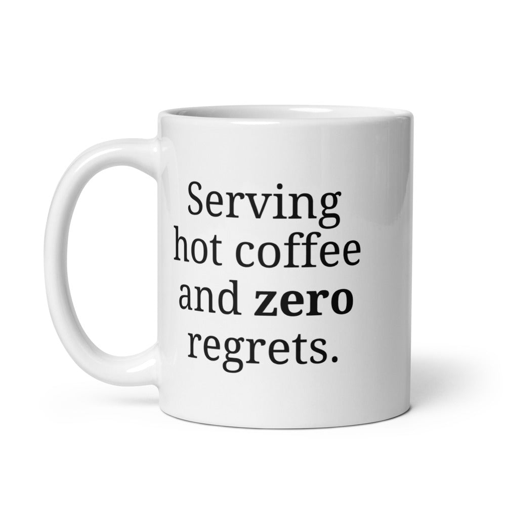 Hot Coffee, Zero Regrets Mug – Sassy Empowerment Mug for Bold Women